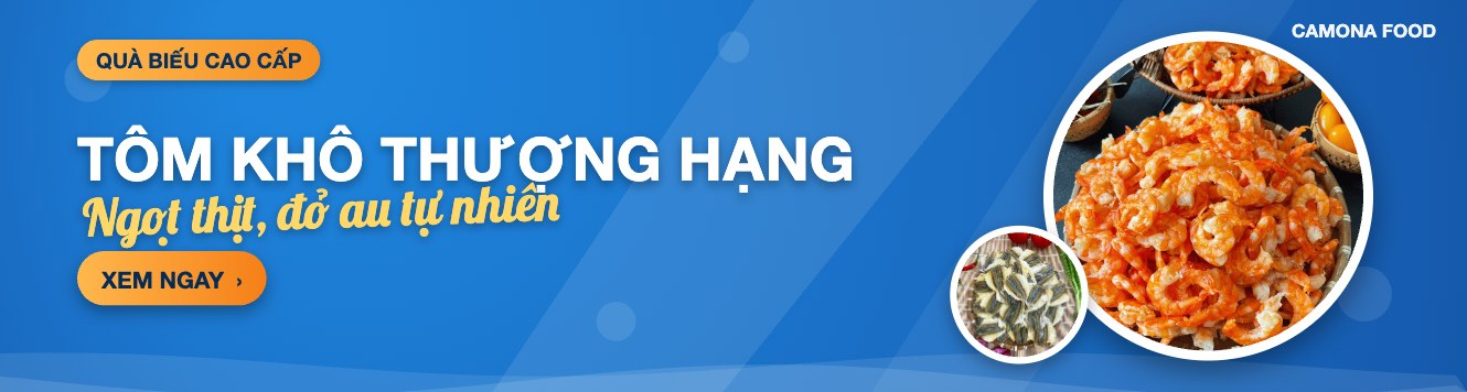 TÔM KHÔ THƯỢNG HẠNG - Ngọt thịt, đỏ au tự nhiên Camona Food