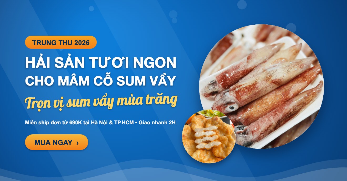 Trung thu 2026 – Hải sản tươi ngon cho mâm cỗ sum vầy – Camona Food
